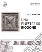 Villa Mussolini: Una finestra su Riccione. E-book. Formato EPUB ebook