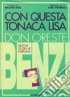 Con questa tonaca lisa. Fra i drammi e le violenze della società opulenta e le speranze di una chiesa assediata. E-book. Formato PDF ebook di Oreste Benzi