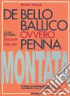 De bello ballico: Ovvero penna montata. L'epopea del giornalismo italiano raccontata dallo strillone del Sabato. E-book. Formato PDF ebook di Renato Farina