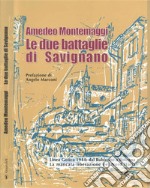 Le due battaglie di Savignano: Linea Gotica 1944: dal Rubicone a Bologna. La mancata liberazione del Nord Italia. E-book. Formato PDF ebook