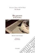 Ricamando in cucina: Ricette e ricami da amare. E-book. Formato PDF ebook