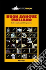 Buon sangue italiano: Delitti e detectives del thrilling nostrano. E-book. Formato PDF ebook