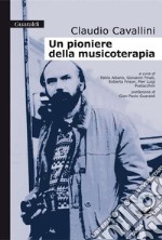 Un pioniere della musicoterapia. E-book. Formato PDF ebook