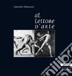 Al lettore d'arte. E-book. Formato PDF ebook