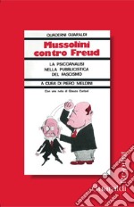 Mussolini contro Freud: La psicoanalisi nella pubblicistica del fascismo. E-book. Formato PDF