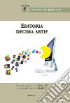 Editoria decima arte?: Contaminazioni multimediali e spericolatezze videoludiche. E-book. Formato PDF ebook