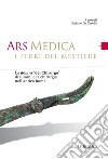 Ars medica - I ferri del mestiere: La domus 'del chirurgo' di Rimini e la chirurgia nell'antica Roma. E-book. Formato PDF ebook