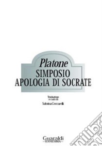 Simposio - Apologia di Socrate. E-book. Formato EPUB ebook di Platone