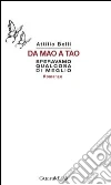 Da Mao a Tao. Speravamo qualcosa di meglio. E-book. Formato PDF ebook di Attilio Belli