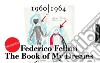 The Book of My Dreams - 1960-1964 - Uncensored. E-book. Formato EPUB ebook di Federico Fellini