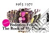 The Book of My Dreams - 1965-1970 - Uncensored. E-book. Formato EPUB ebook di Federico Fellini