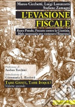 L'evasione fiscale: Reato penale, peccato contro la giustizia, male necessario per sostenere l'impresa?. E-book. Formato PDF ebook