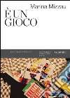 E' un gioco. E-book. Formato PDF ebook