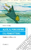 Alice, il porcospino e il fenicottero. Complessità e psicoanalisi. E-book. Formato PDF ebook di Marcello Florita