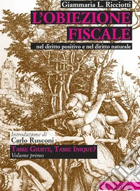 L'obiezione fiscale: Nel diritto positivo e nel diritto naturale. E-book. Formato EPUB ebook