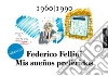 Mis sueños preferidos. E-book. Formato PDF ebook di Federico Fellini