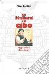 Gli italiani e il cibo negli ultimi due secoli. E-book. Formato PDF ebook