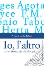 Io, l'altro: (drammaturgie del doppio). E-book. Formato EPUB