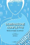 Dimensione conflitto. E-book. Formato PDF ebook di Dell'Agnola D. (cur.)