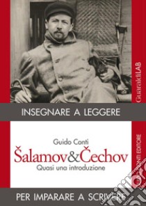 Salamov&Cechov: Quasi una introduzione. E-book. Formato PDF ebook di Guido Conti