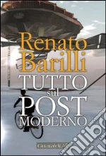 Tutto sul postmoderno. E-book. Formato PDF