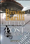 Tutto sul postmoderno. E-book. Formato PDF ebook