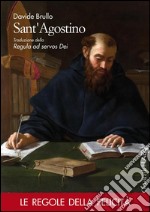 Sant'Agostino: Traduzione della 'Regula ad servos Dei'. E-book. Formato PDF ebook