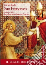 San Francesco: Traduzione della 'Regula et vita Minorum Fratrum'. E-book. Formato PDF ebook