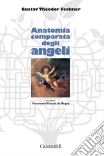 Anatomia comparata degli angeli. E-book. Formato EPUB ebook di Gustav Theodor Fechner