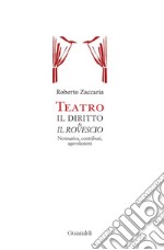 Teatro. Il diritto & il rovescio: Normativa, contributi, agevolazioni. E-book. Formato EPUB ebook