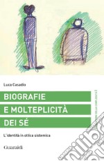 Biografie e molteplicità dei Sé: L'identità in ottica sistemica. E-book. Formato PDF ebook