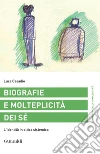 Biografie e molteplicità dei sé. L'identità in ottica sistemica. E-book. Formato PDF ebook di Luca Casadio