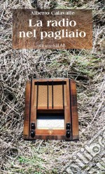 La radio nel pagliaio. E-book. Formato PDF ebook