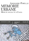 Memorie urbane: Musiche migranti oltre i confini. E-book. Formato PDF ebook di Alessandro Portelli
