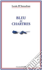 Bleu de Chartres. E-book. Formato PDF