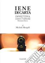 Iene di carta: Invettiva contro l'editoria. E-book. Formato PDF ebook