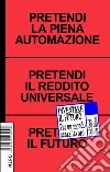 Inventare il Futuro: Per un Mondo Senza Lavoro. E-book. Formato EPUB ebook di Srnicek Nick Williams Alex