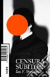 Censura Subito!!!. E-book. Formato EPUB ebook