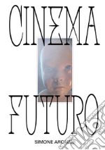 Cinema futuro. E-book. Formato EPUB ebook