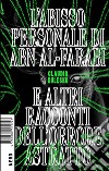 L’abisso personale di Abn Al-Farabi e altri racconti dell’orrore astratto. E-book. Formato EPUB ebook di Claudio Kulesko