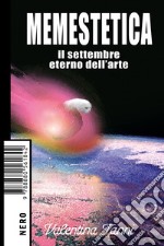 Memestetica (II edizione): Il settembre eterno dell'arte. E-book. Formato EPUB ebook