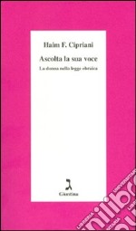 Ascolta la sua voce. La donna nella legge ebraica. E-book. Formato EPUB ebook