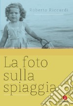 La foto sulla spiaggia. E-book. Formato EPUB ebook