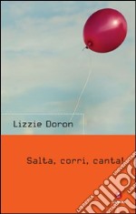 Salta, corri, canta!. E-book. Formato EPUB ebook