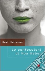 Le confessioni di Noa Weber. E-book. Formato EPUB