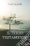 Il terzo testamento. E-book. Formato EPUB ebook di Luigi Spagnolo