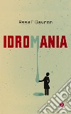 Idromania. E-book. Formato EPUB ebook