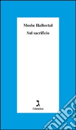 Sul sacrificio. E-book. Formato EPUB