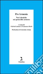 Pro Armenia. Voci ebraiche sul genocidio armeno. E-book. Formato EPUB ebook