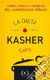 La dieta kasher. Storia, regole e benefici dell'alimentazione ebraica. E-book. Formato EPUB ebook di AA.VV.
